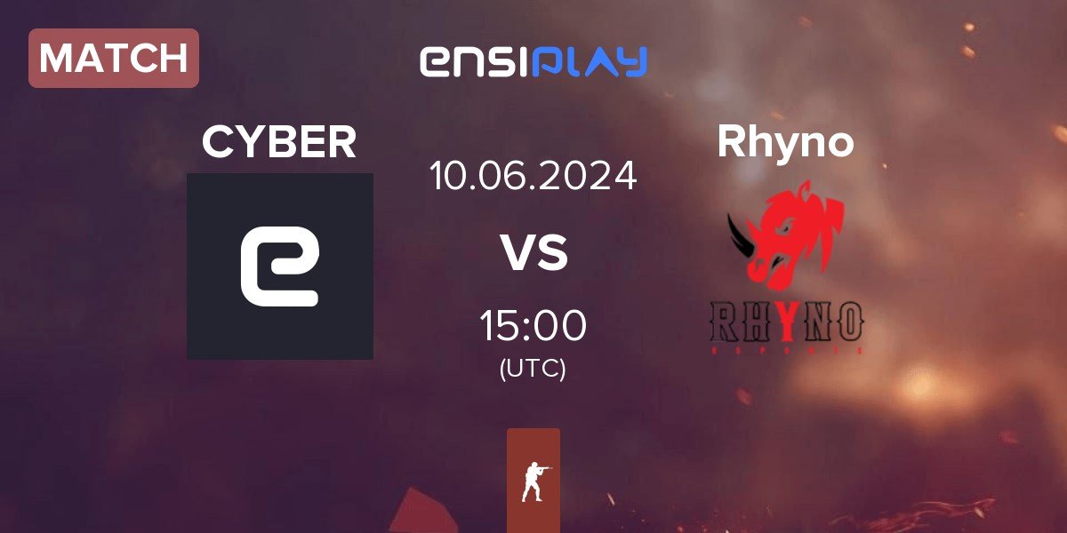 Match CYBERSHOKE Esports CYBER vs Rhyno Esports Rhyno | 10.06
