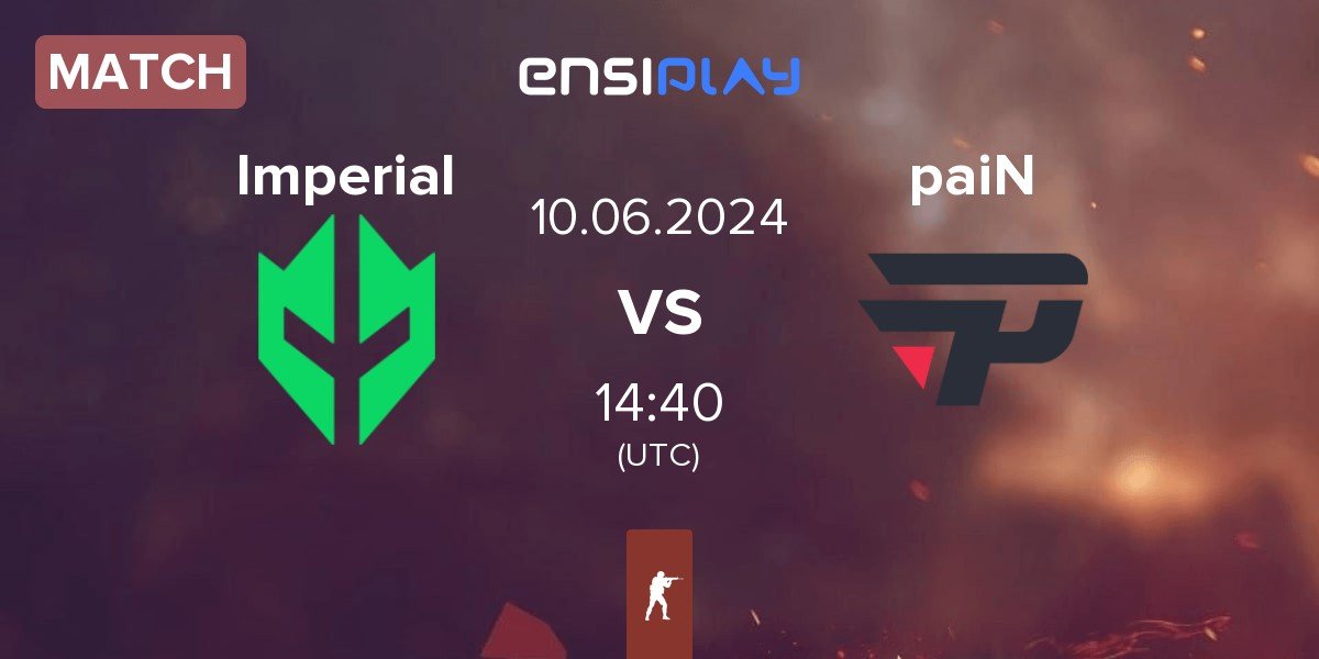 Match Imperial Esports Imperial vs paiN Gaming paiN | 10.06