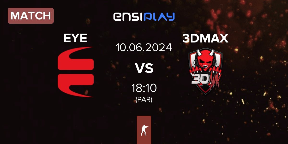 Match EYEBALLERS EYE vs 3DMAX | 10.06