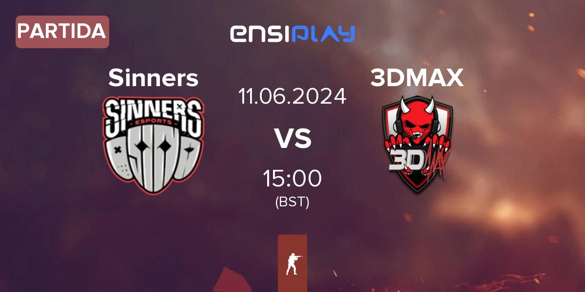 Partida Sinners Esports Sinners vs 3DMAX | 11.06