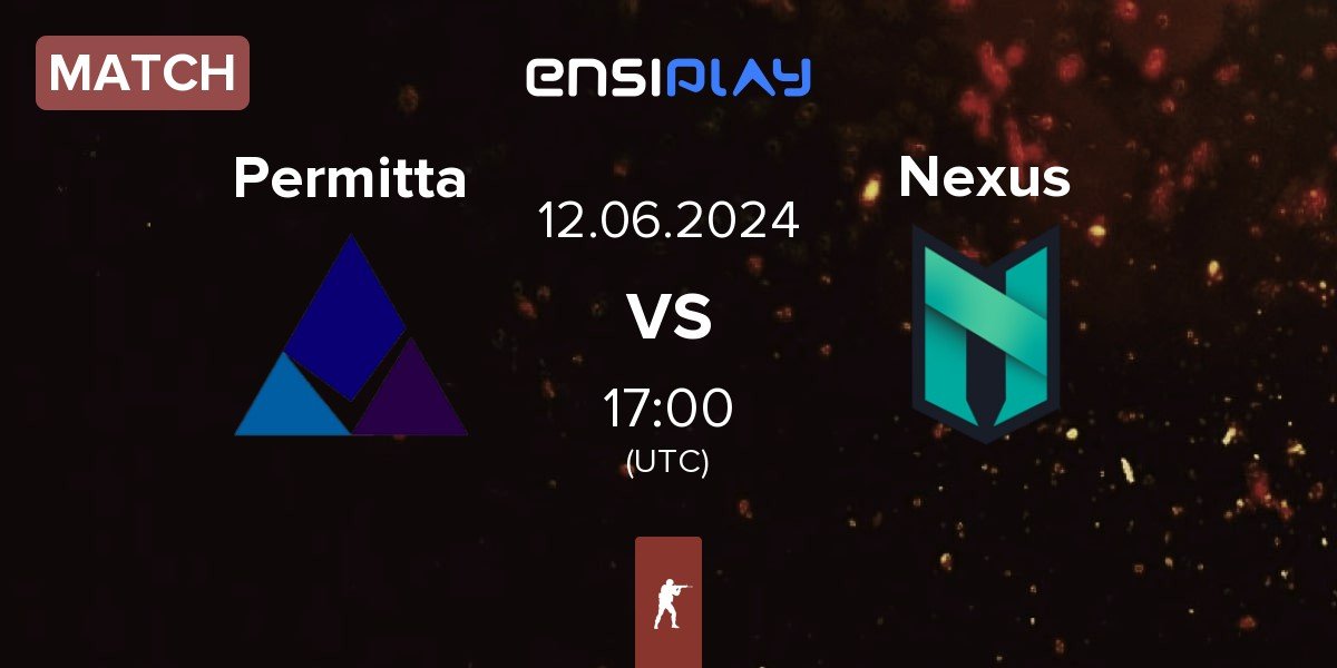 Match Permitta Esports Permitta vs Nexus Gaming Nexus | 12.06