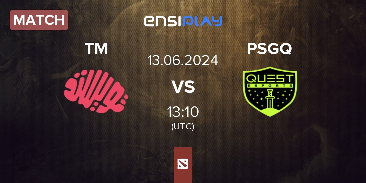 Match Twisted Minds TM vs PSG.Quest PSGQ | 13.06