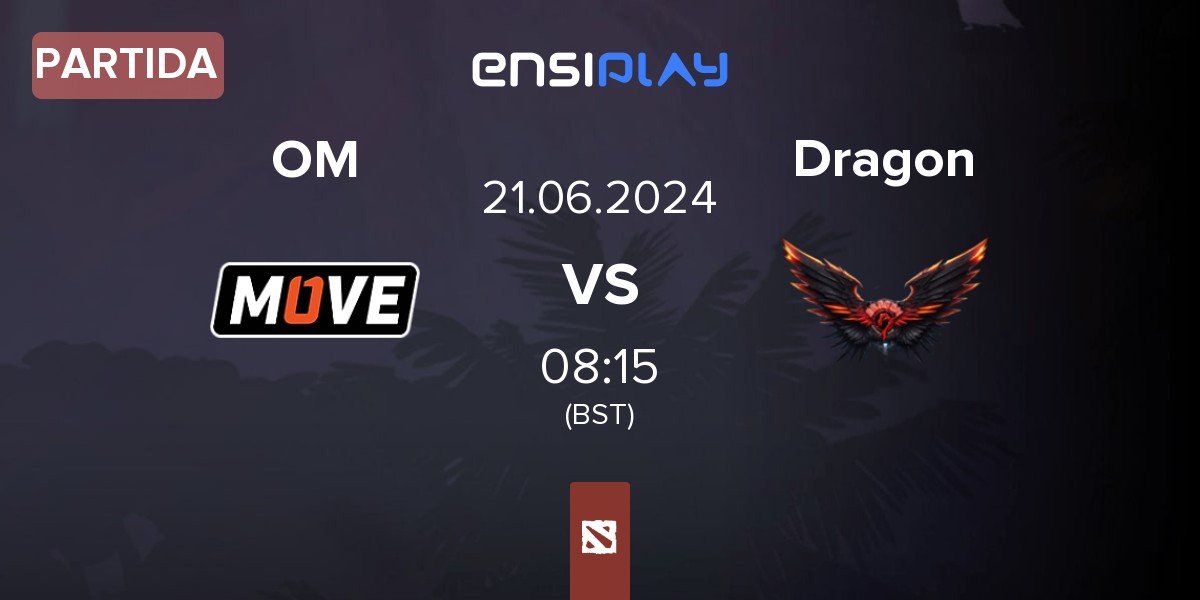 Partida One Move OM vs Dragon Esports Dragon | 21.06