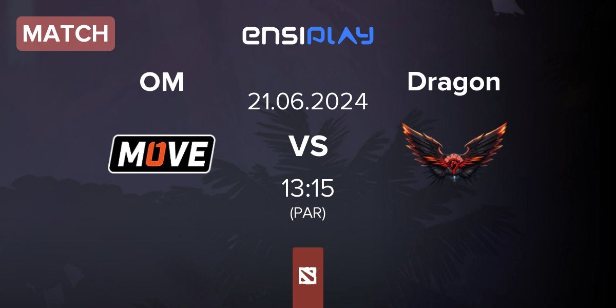 Match One Move OM vs Dragon Esports Dragon | 21.06