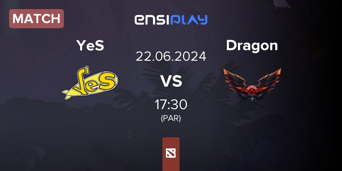 Match Yellow Submarine YeS vs Dragon Esports Dragon | 22.06