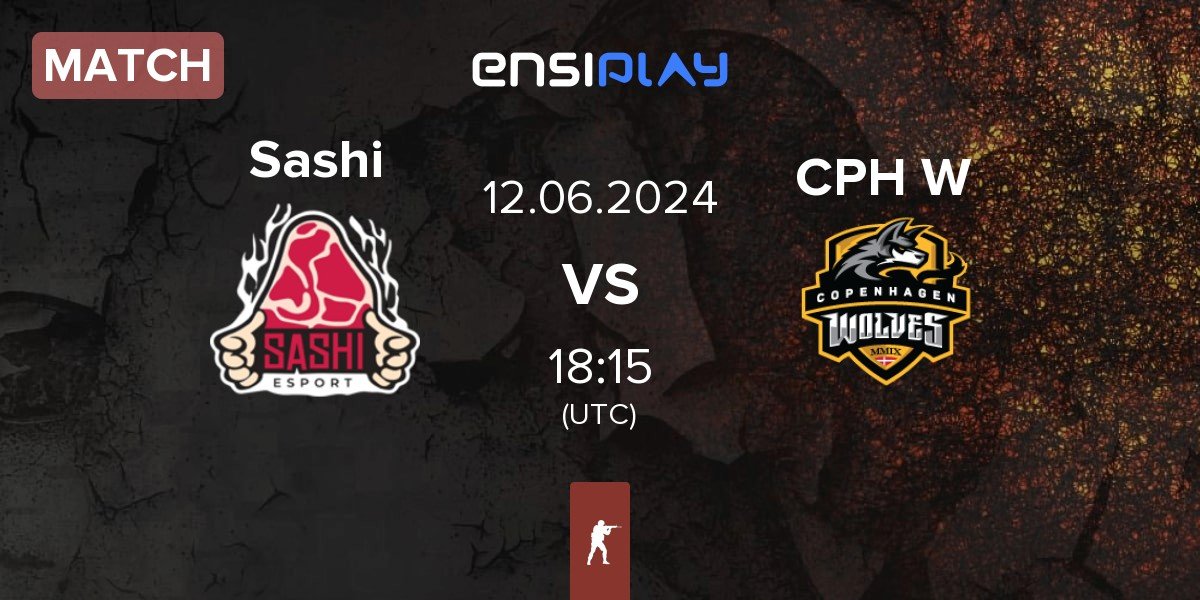 Match Sashi Esport Sashi vs Copenhagen Wolves CPH W | 12.06