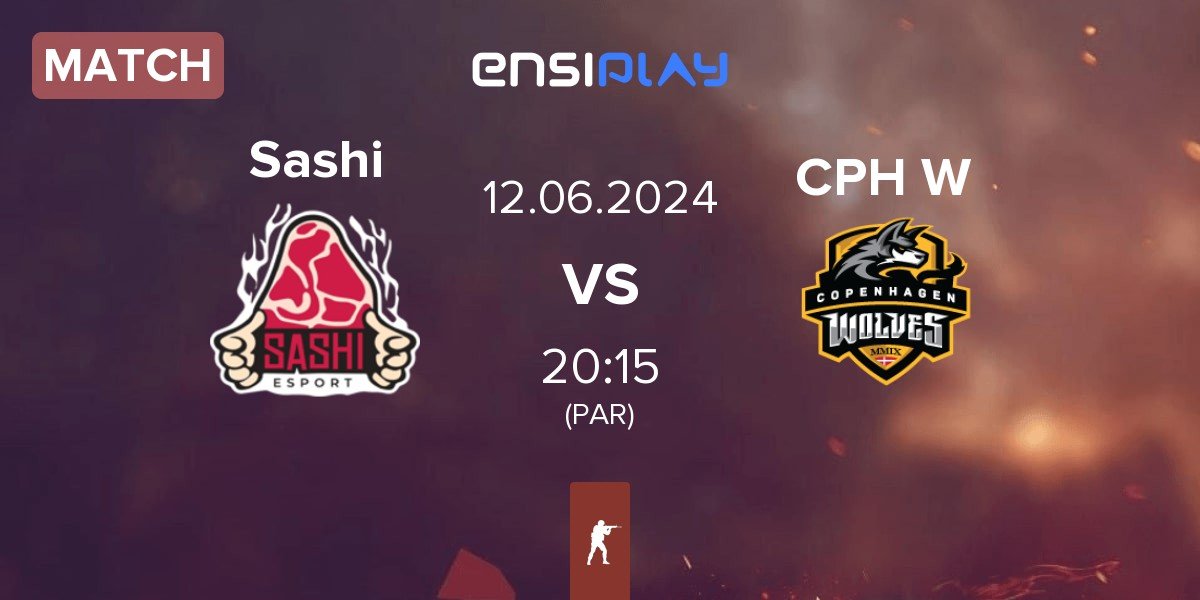 Match Sashi Esport Sashi vs Copenhagen Wolves CPH W | 12.06