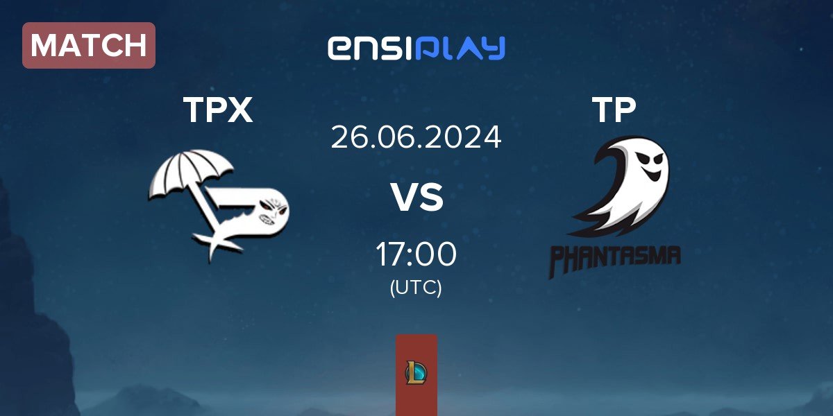 Match Team Paradox TPX vs Team Phantasma TP | 26.06