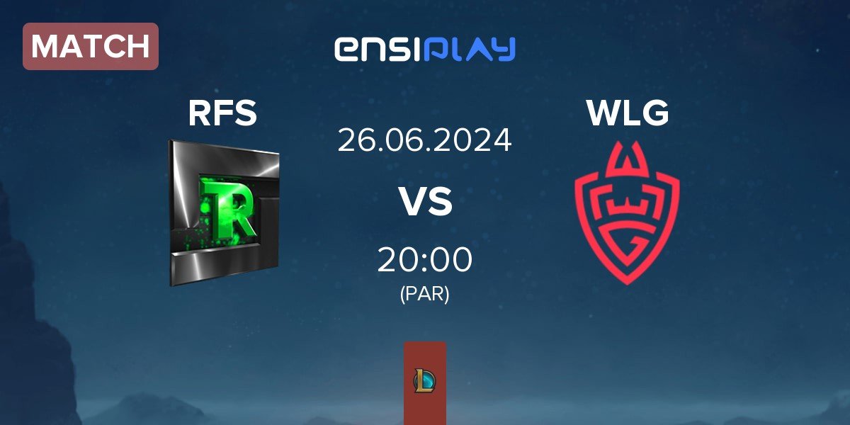 Match Team Refuse RFS vs WLGaming Esports WLG | 26.06
