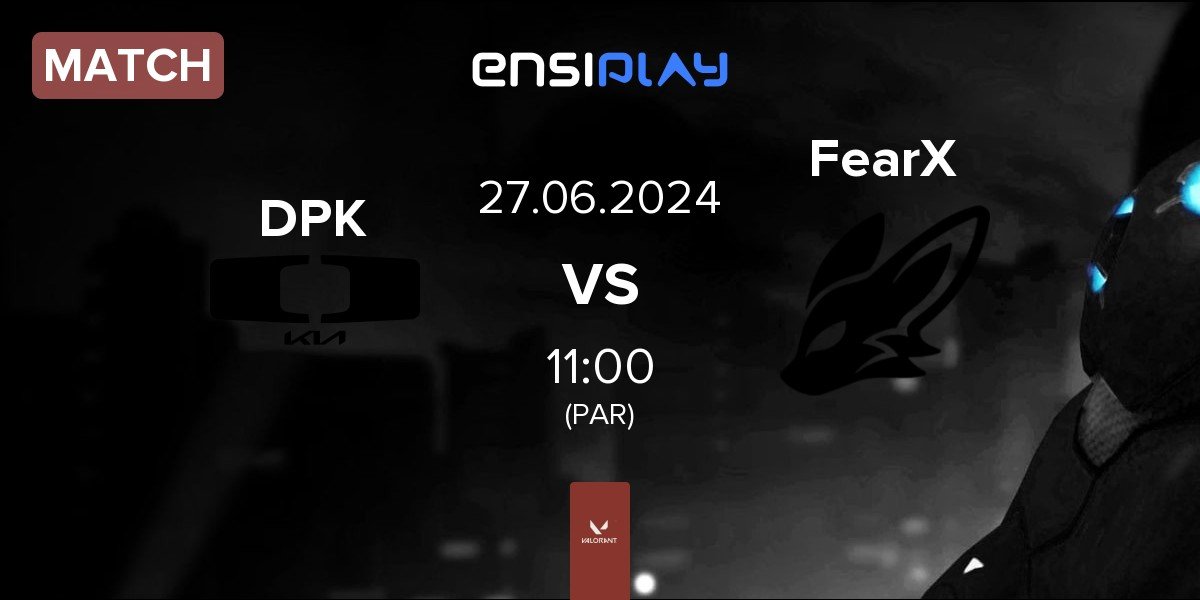 Match Dplus KIA DPK vs FearX | 27.06