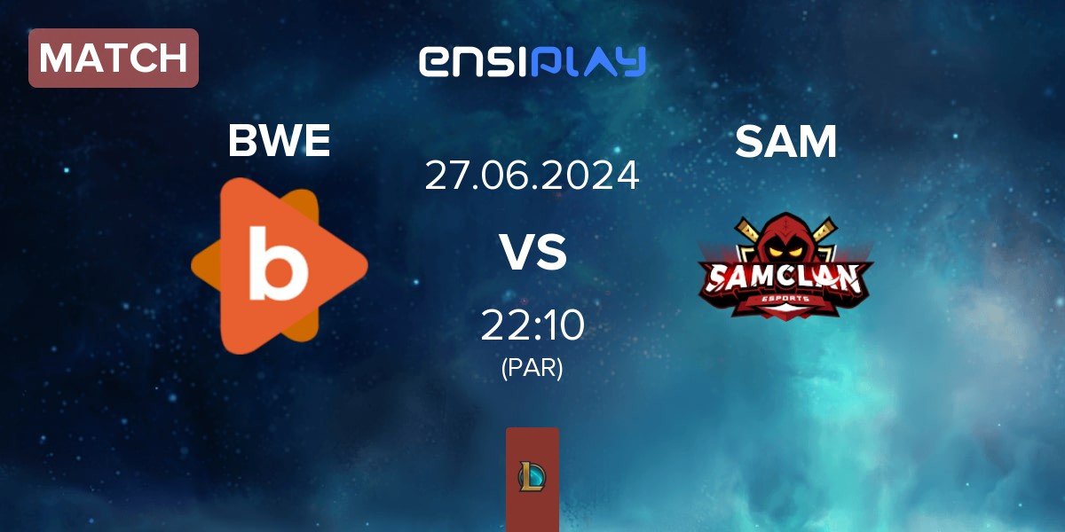 Match Byteway Esports BWE vs SAMCLAN Esports Club SAM | 27.06