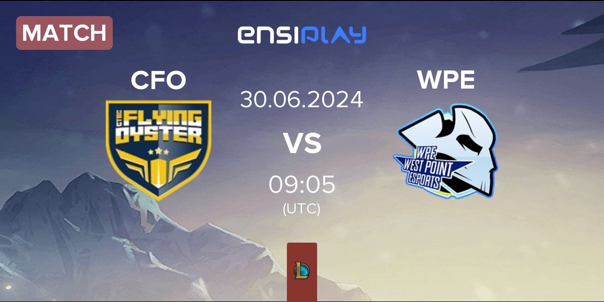 Match CTBC Flying Oyster CFO vs West Point Esports WPE | 30.06