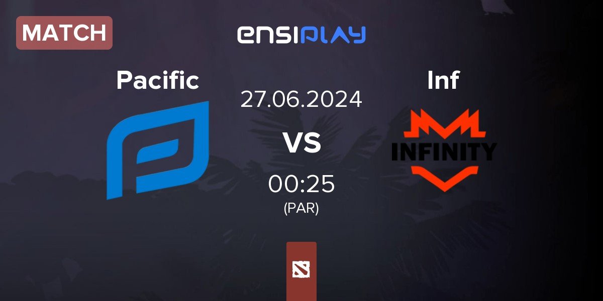 Match Pacific Esports Pacific vs Infinity Inf | 27.06