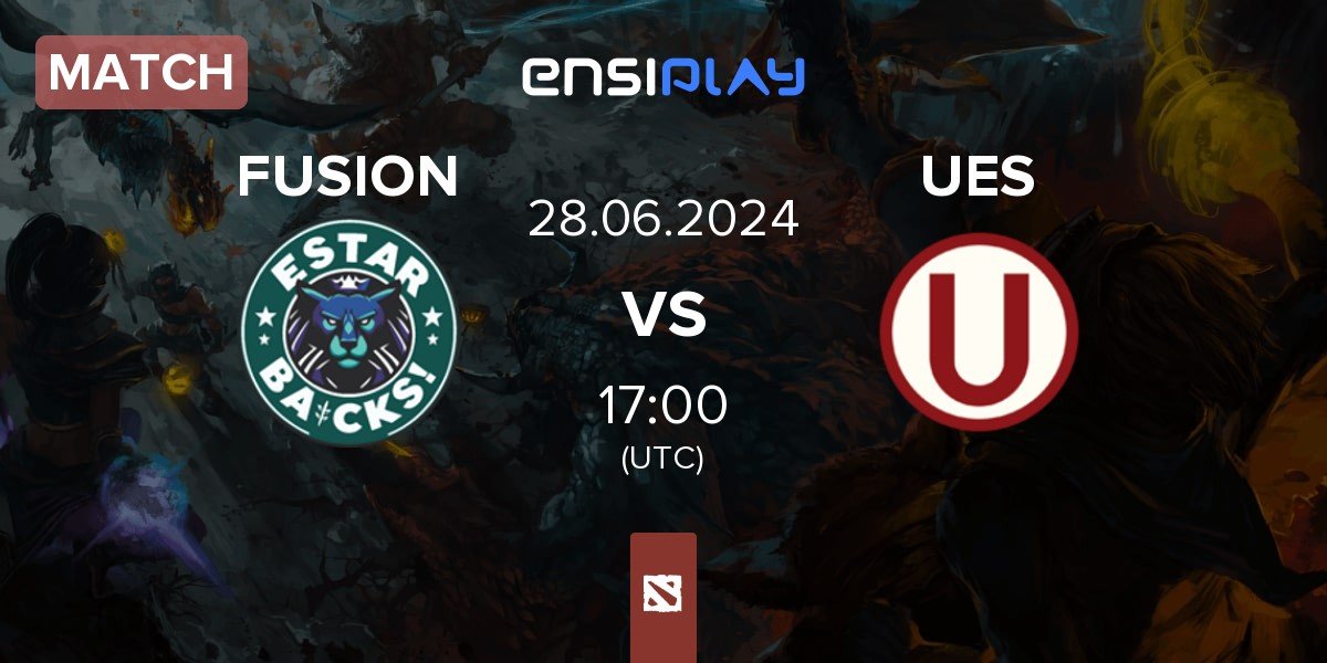 Match FUSION vs Universitario Esports UES | 28.06