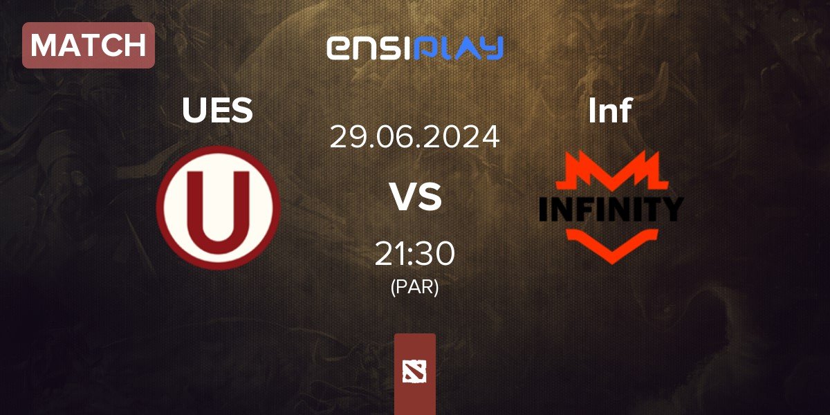 Match Universitario Esports UES vs Infinity Inf | 29.06