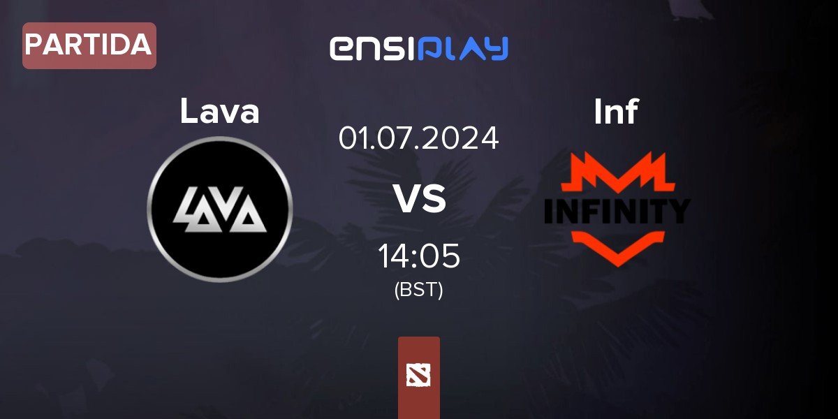 Partida Lava Esports Lava vs Infinity Inf | 01.07