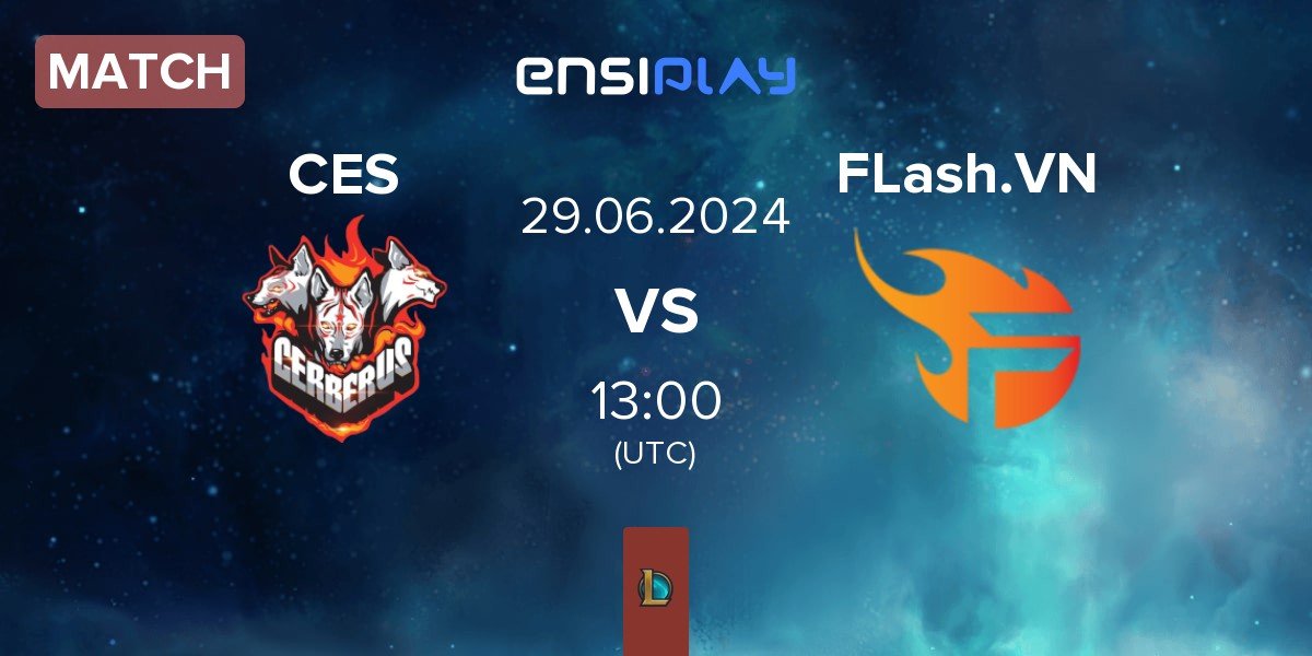 Match CERBERUS Esports CES vs Flash Vietnam FLash.VN | 29.06