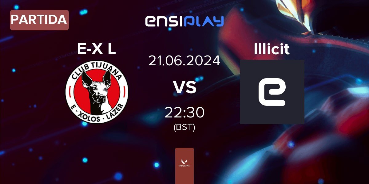 Partida E-Xolos LAZER E-XL vs Illicit Gaming Illicit | 21.06