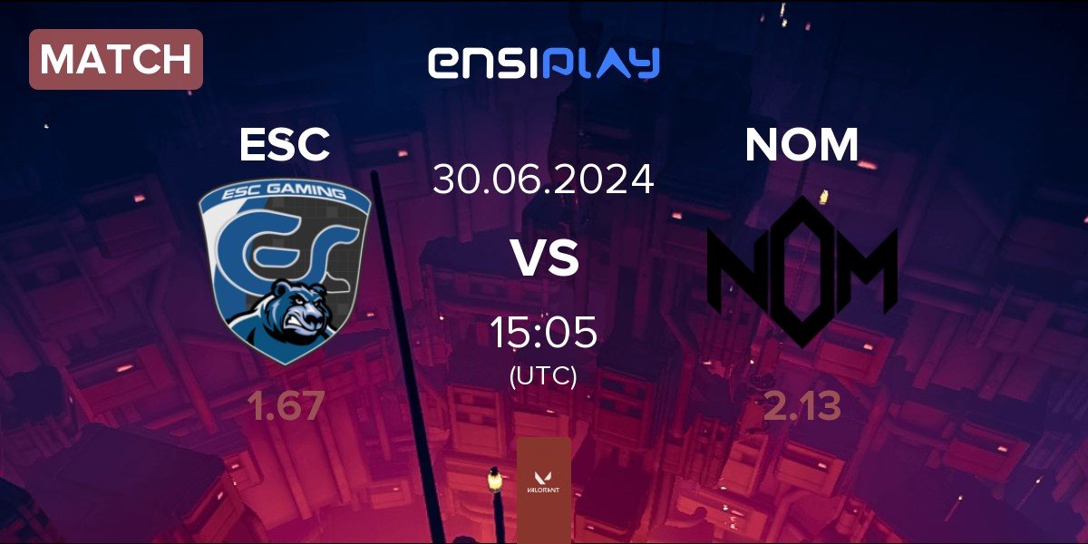 Match ESC Gaming ESC vs NOM eSports NOM | 30.06