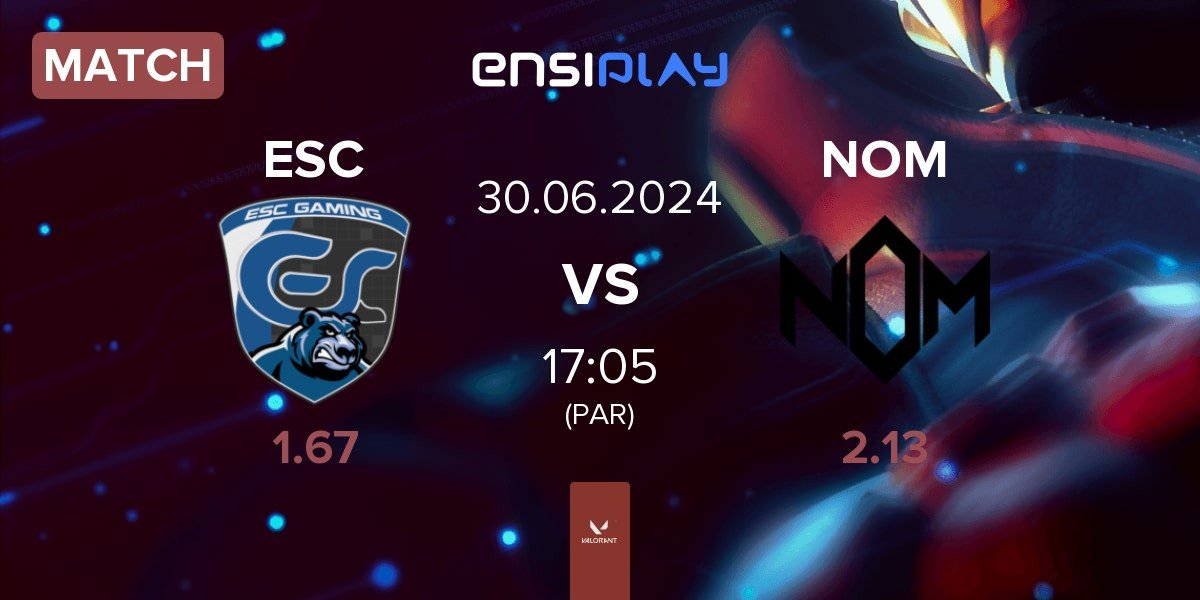 Match ESC Gaming ESC vs NOM eSports NOM | 30.06