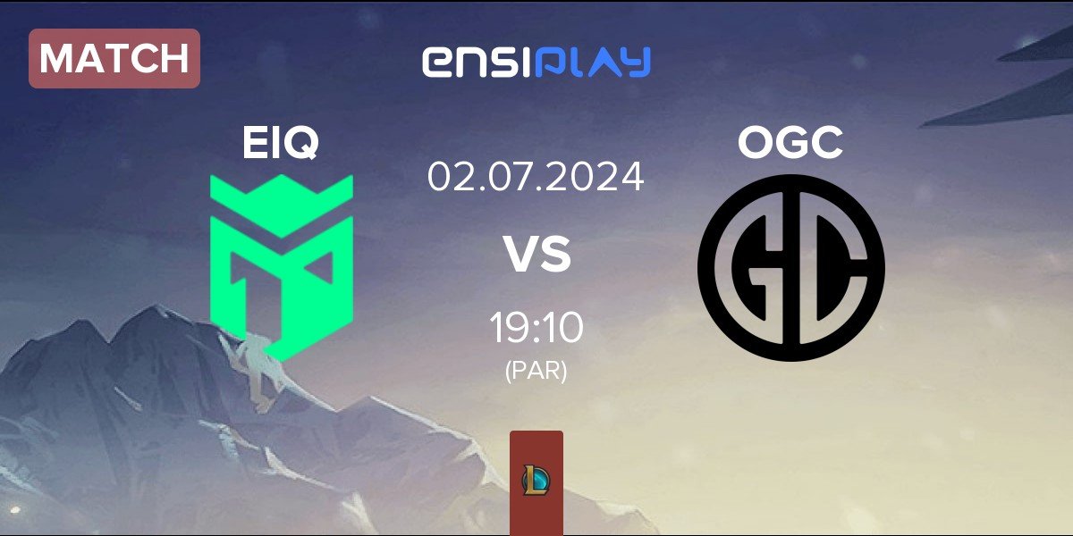 Match Entropiq EIQ vs OGC Esports OGC | 02.07