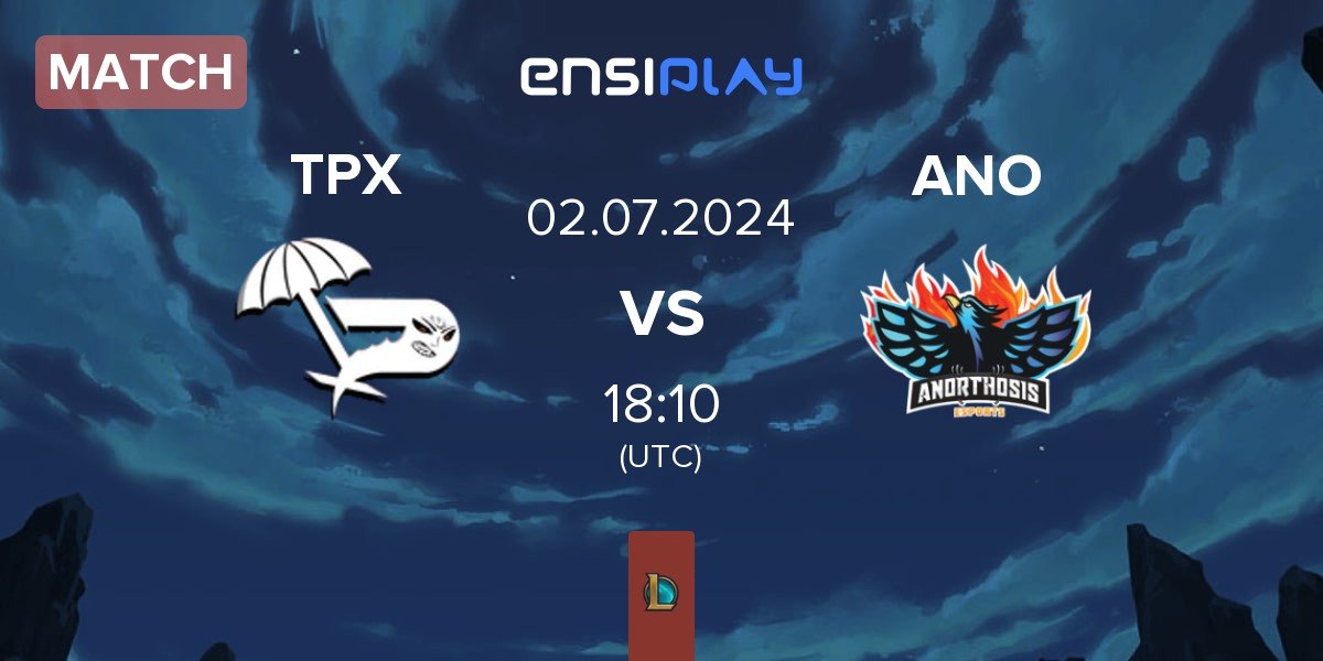 Match Team Paradox TPX vs Anorthosis Famagusta Esports ANO | 02.07