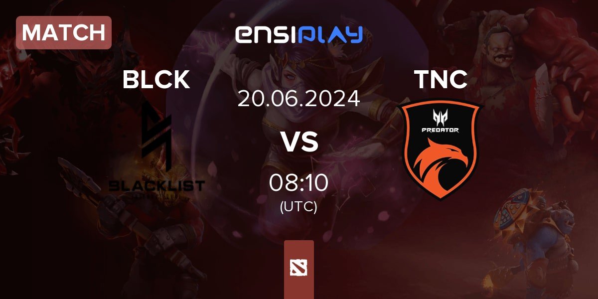 Match Blacklist International BLCK vs TNC Predator TNC | 20.06