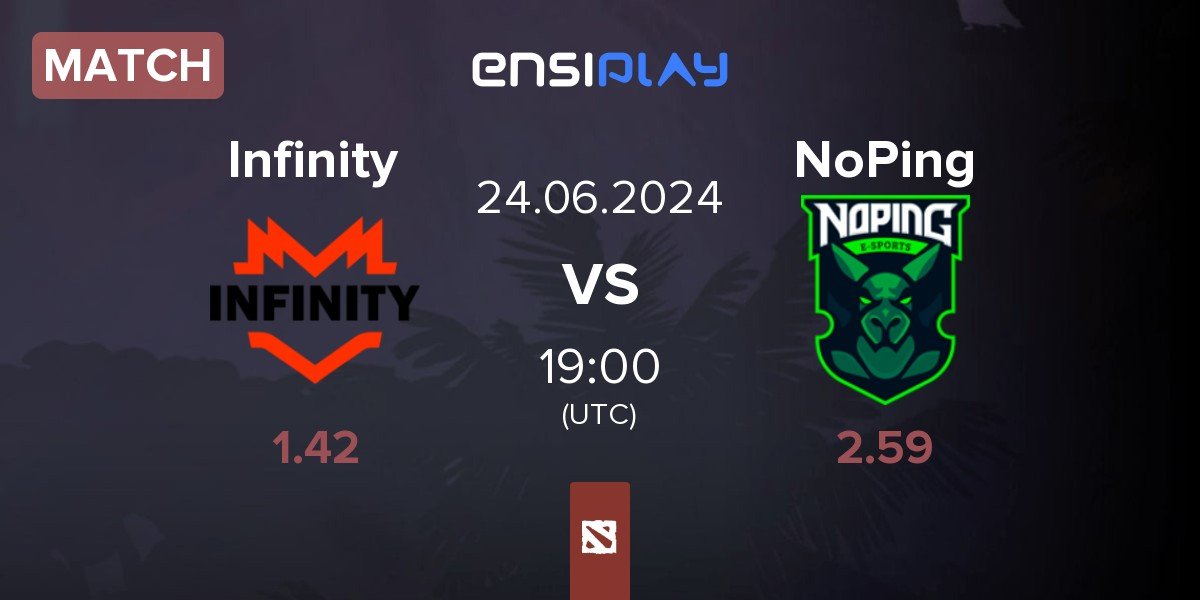 Match Infinity Esports Infinity vs NoPing Esports NoPing | 24.06