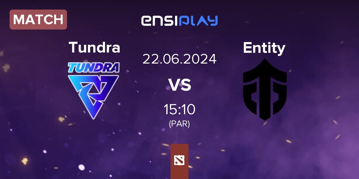 Match Tundra Esports Tundra vs Entity | 22.06