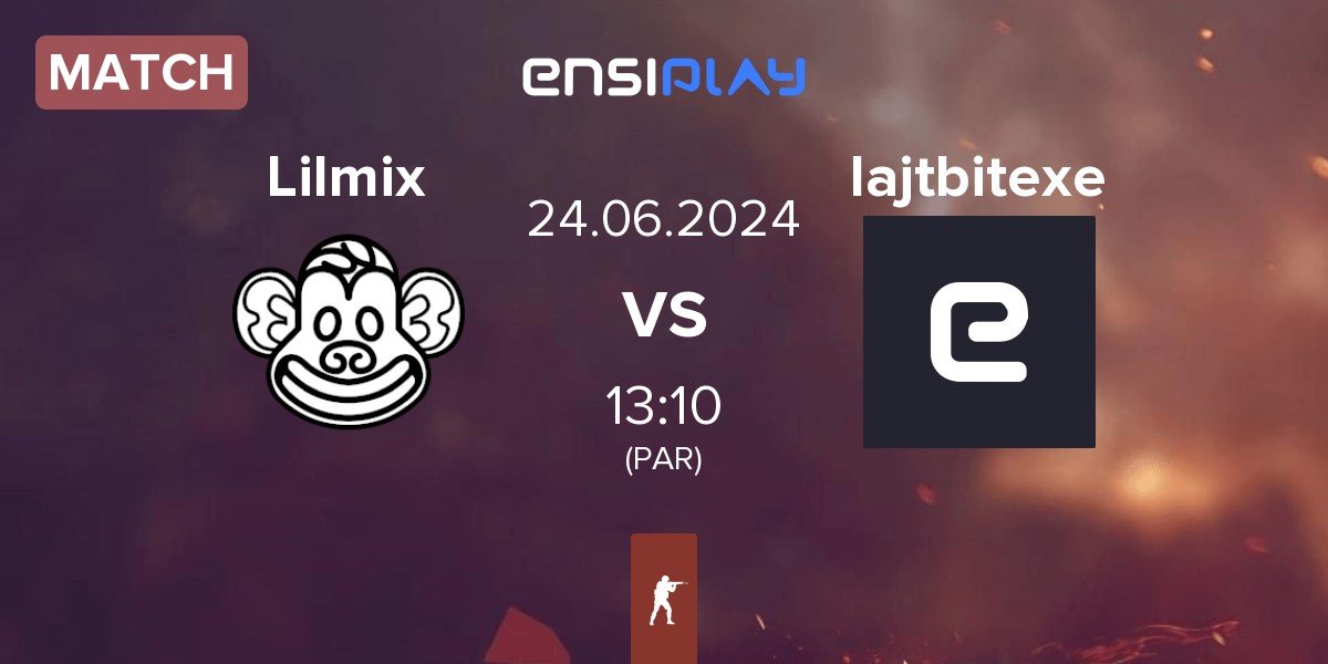 Match Lilmix vs lajtbitexe | 24.06