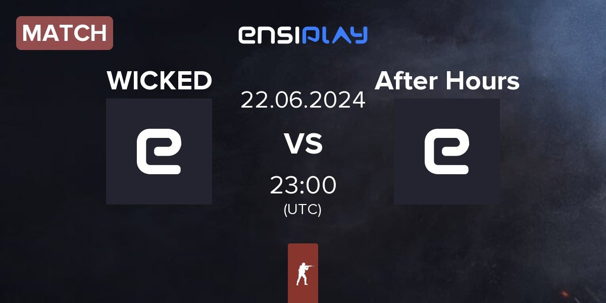 Match WICKED vs After Hours | 22.06