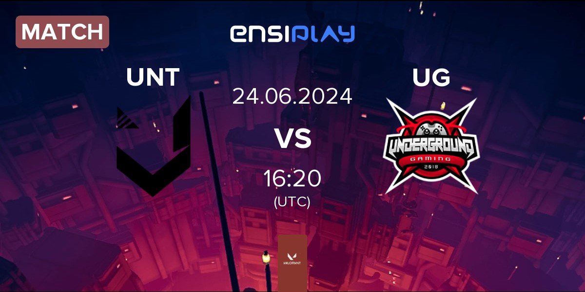 Match Unity Esports UNT vs Underground Gaming UG | 24.06