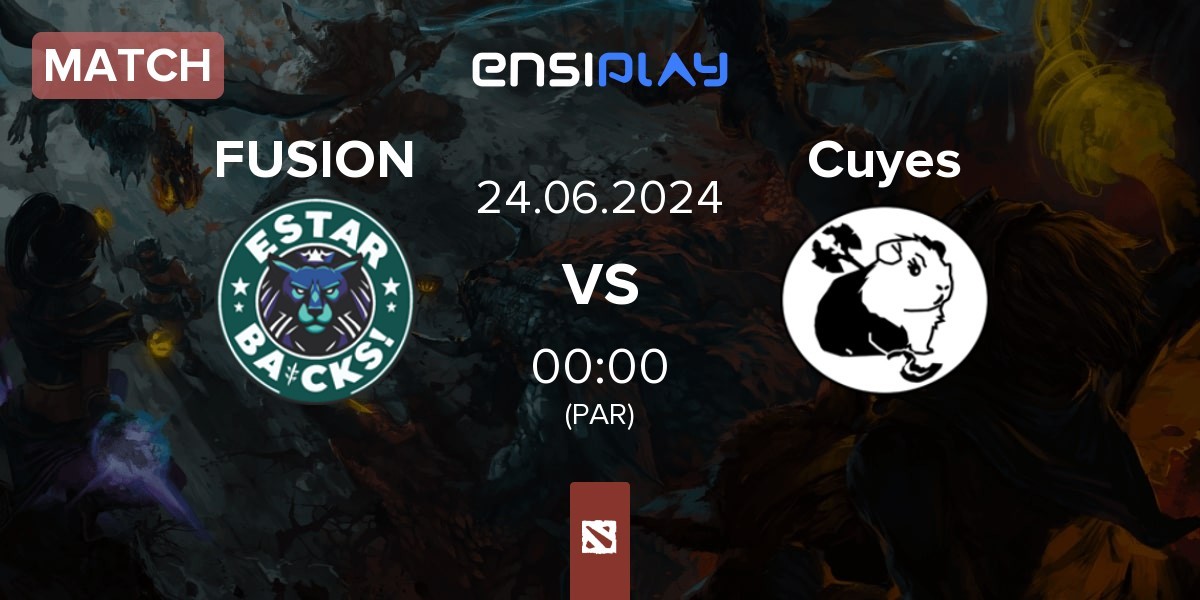 Match FUSION vs Cuyes Esports Cuyes | 24.06