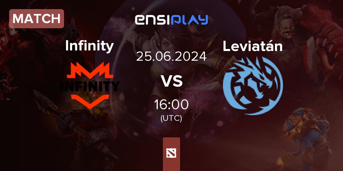 Match Infinity Esports Infinity vs Leviatán | 25.06