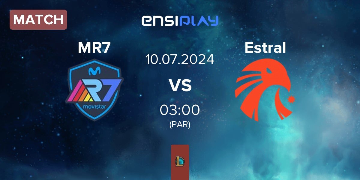 Match Movistar R7 MR7 vs Estral Esports Estral | 10.07