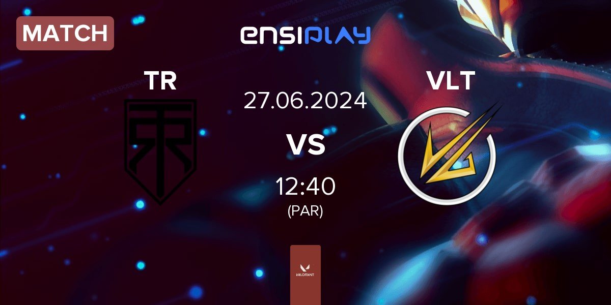 Match True Rippers Esports TR vs Velocity Gaming VLT | 27.06