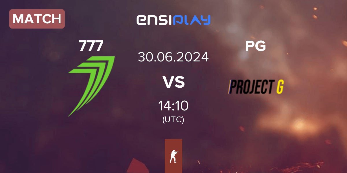 Match 777 Esports 777 vs Project G PG | 30.06