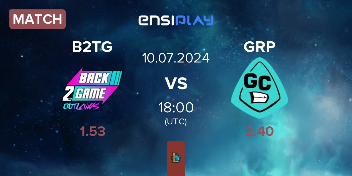 Match Back2TheGame B2TG vs GRP Esports GRP | 10.07