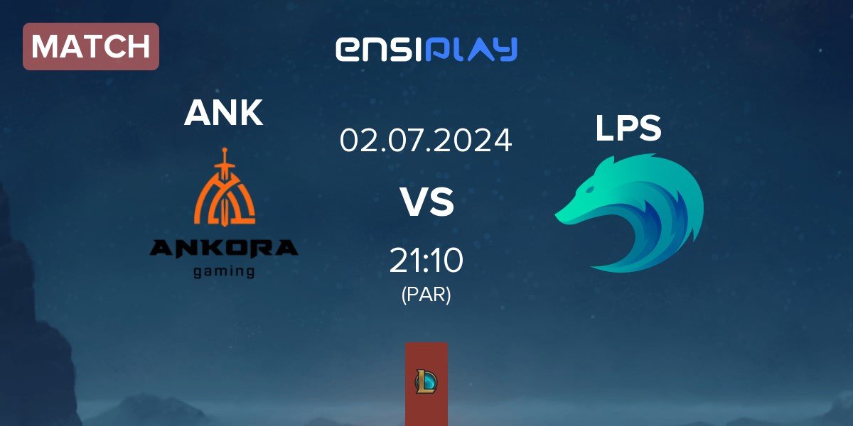 Match Ankora Gaming ANK vs Lupus Esports LPS | 02.07