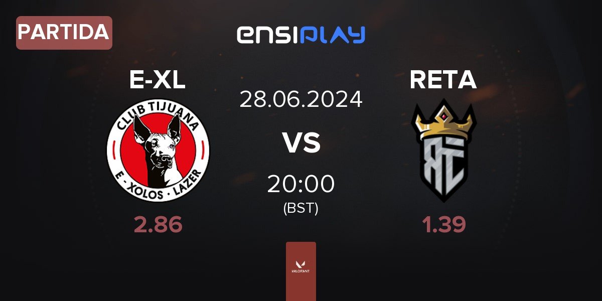 Partida E-Xolos LAZER E-XL vs Reta Esports RETA | 28.06