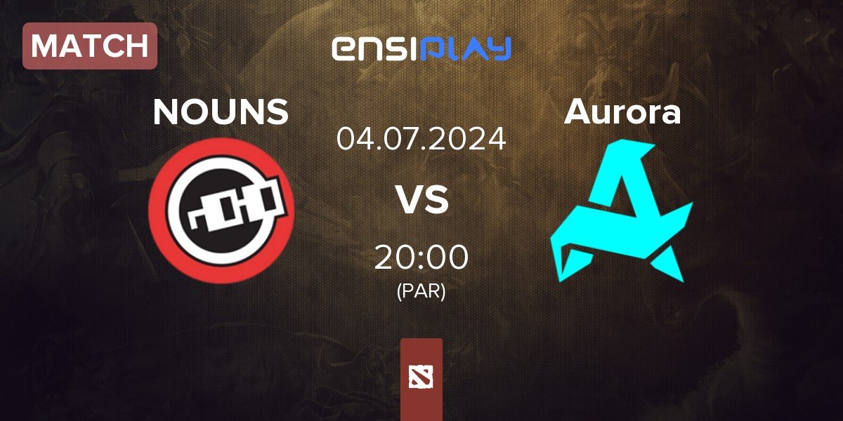 Match nouns NOUNS vs Aurora | 04.07