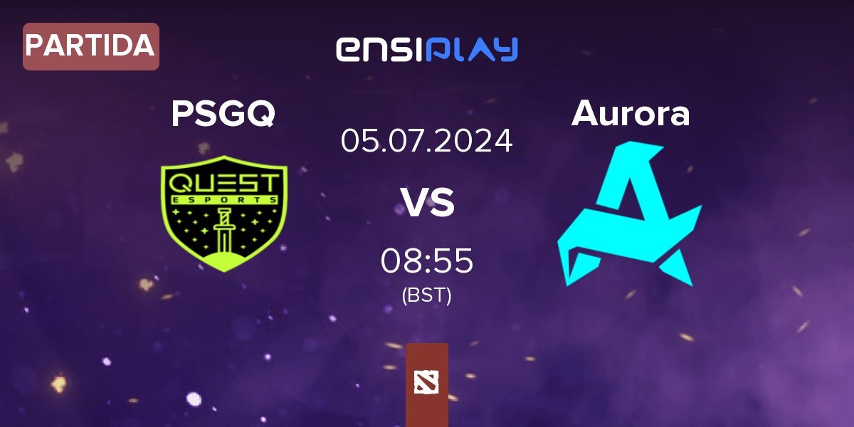 Partida PSG.Quest PSGQ vs Aurora | 05.07