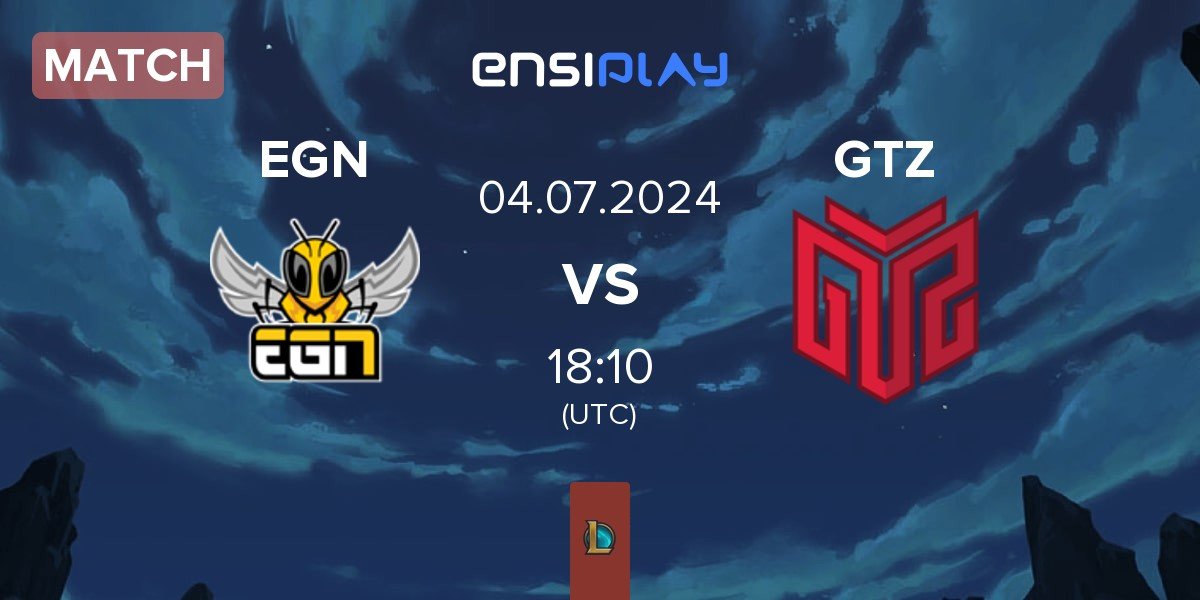 Match EGN Esports EGN vs GTZ Esports GTZ | 04.07