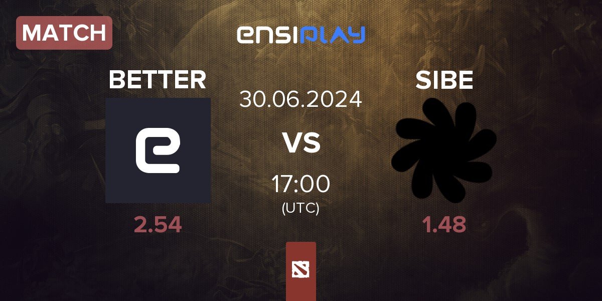 Match JustBetter BETTER vs SIBE Team SIBE | 30.06