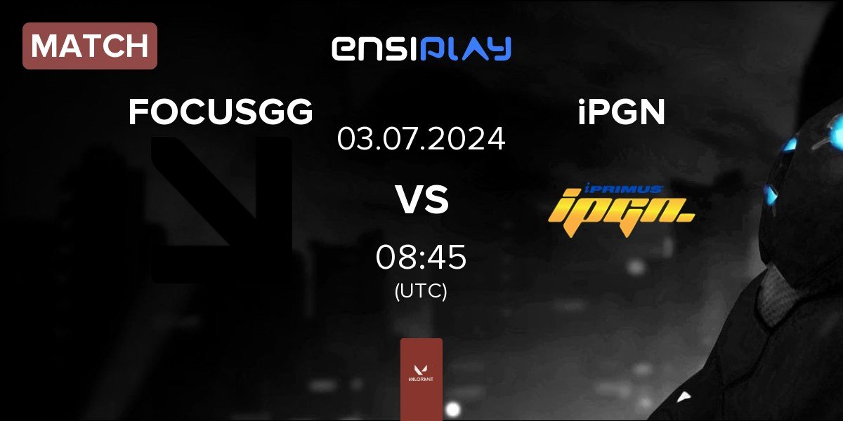 Match FOCUSGG vs iPGN | 03.07