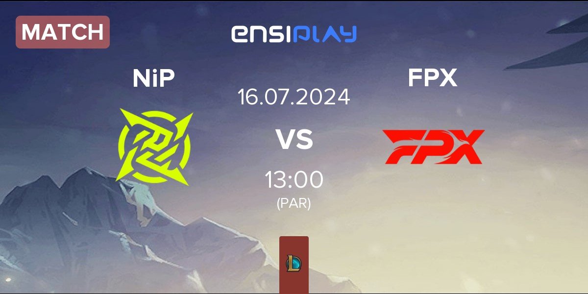 Match Ninjas In Pyjamas NiP vs FunPlus Phoenix FPX | 16.07