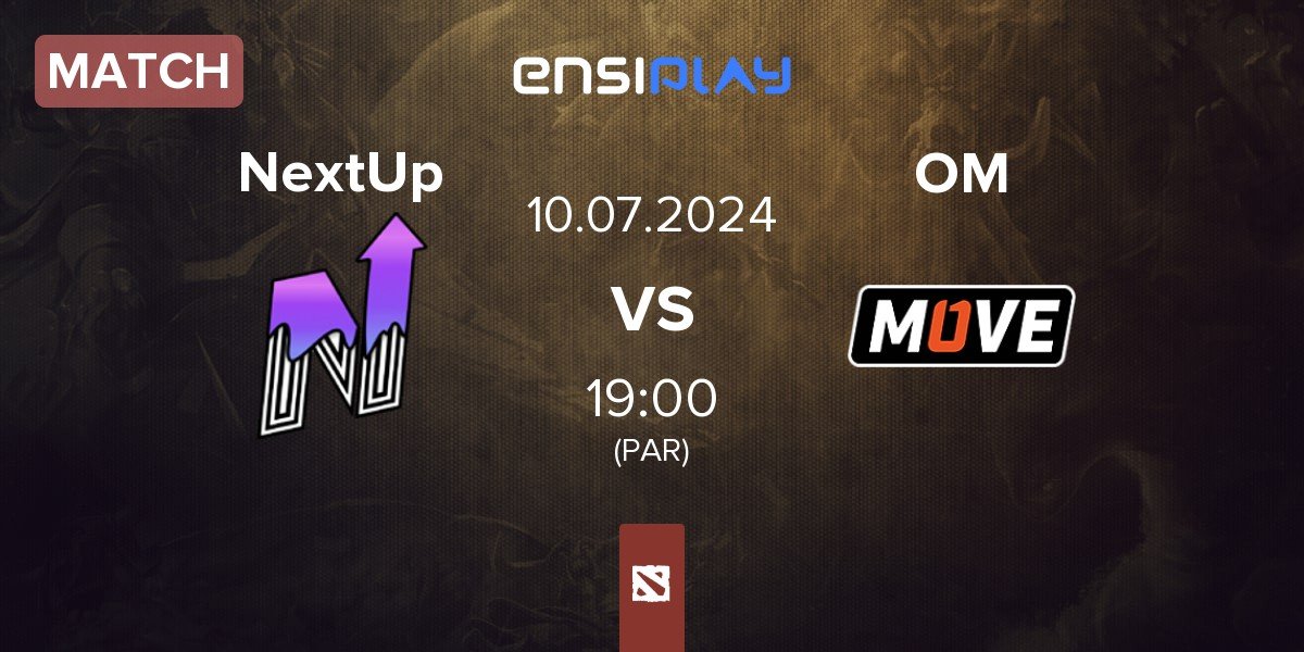 Match NextUp vs One Move OM | 10.07