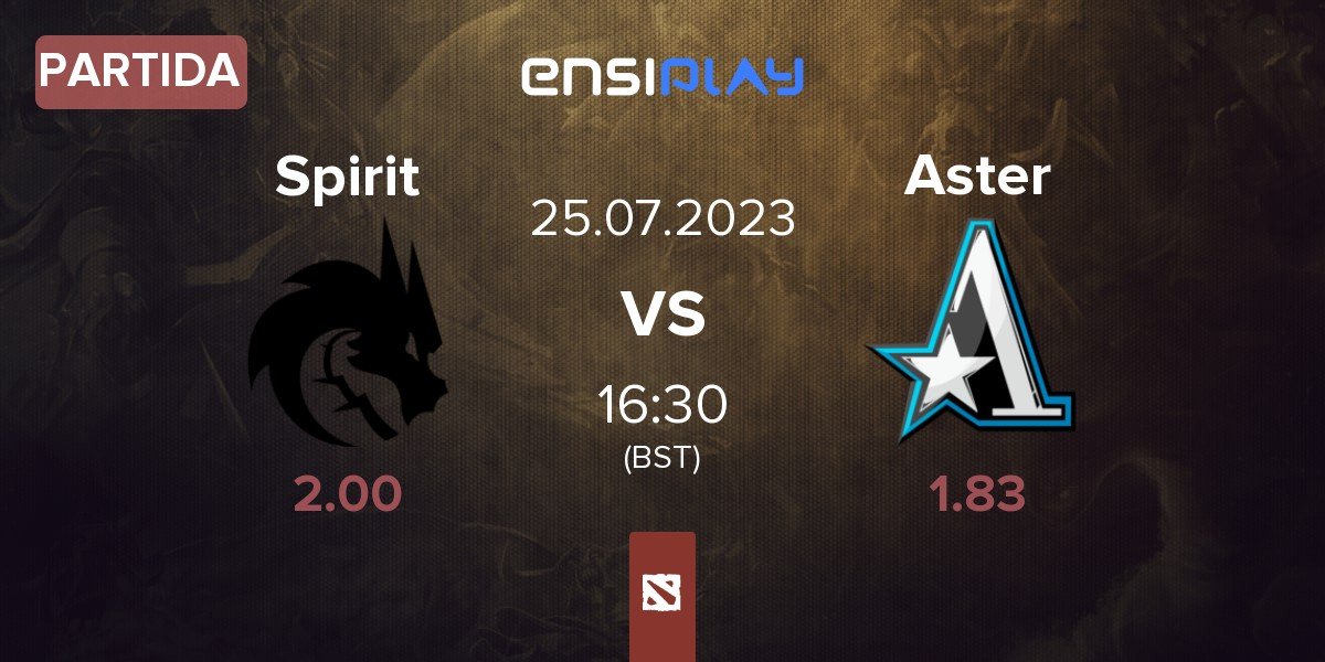 Partida Team Spirit Spirit vs Team Aster Aster | 25.07