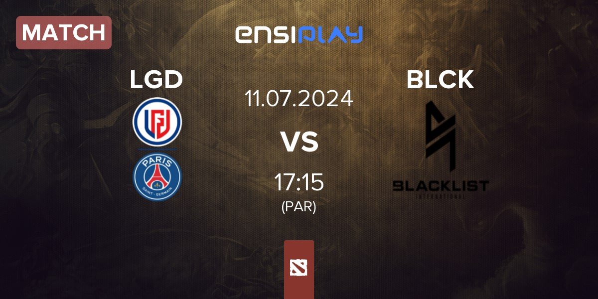 Match LGD Gaming LGD vs Blacklist International BLCK | 11.07