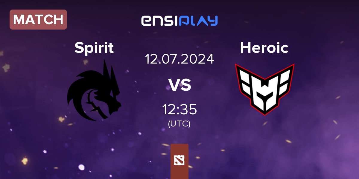 Match Team Spirit Spirit vs Heroic | 12.07